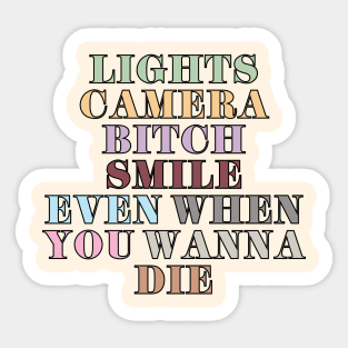 Lights Camera Bitch Smile Sticker